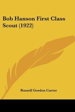 portada bob hanson first class scout (1922) (en Inglés)