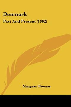 portada denmark: past and present (1902) (en Inglés)
