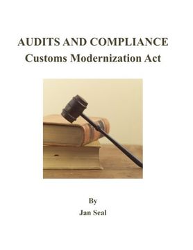 portada Audits and Compliance: Customs Modernization Act: 2017 Edition 