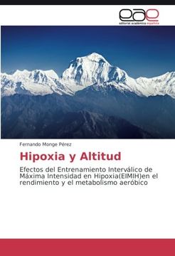 portada Hipoxia y Altitud: Efectos del Entrenamiento Interválico de Máxima Intensidad en Hipoxia