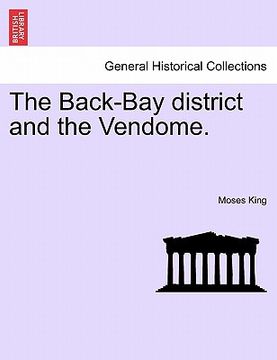 portada the back-bay district and the vendome. (en Inglés)