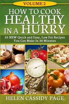 portada How To Cook Healthy In A Hurry #2: More Than 35 New Quick and Easy Recipes: Volume 3