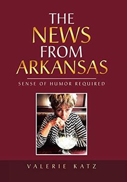 portada The News From Arkansas: Sense of Humor Required (en Inglés)