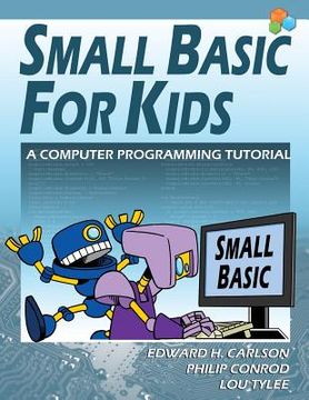 portada Small Basic For Kids: A Computer Programming Tutorial (en Inglés)