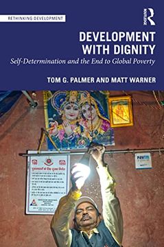 portada Development With Dignity: Self-Determination, Localization, and the end to Poverty (Rethinking Development) (in English)