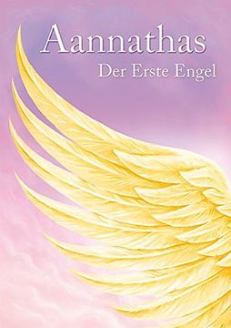 portada Aannathas - der Erste Engel. Gegeben Durch Ursula Frenzel (en Alemán)