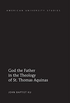portada God the Father in the Theology of St. Thomas Aquinas (American University Studies)