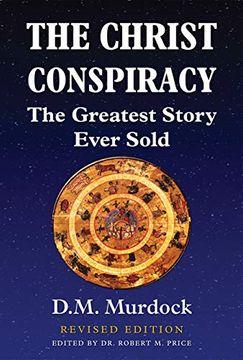 portada The Christ Conspiracy: The Greatest Story Ever Sold - Revised Edition (in English)