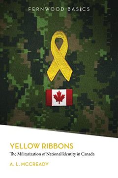 portada Yellow Ribbons: The Militarization of National Identity in Canada (en Inglés)
