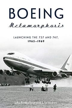 portada Boeing Metamorphosis: Launching the 737 and 747, 1965-1969 (en Inglés)