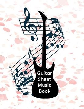 portada Guitar Sheet Music Book: Tab Paper for Guitarists (en Inglés)