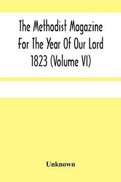 portada The Methodist Magazine for the Year of our Lord 1823 (Volume vi) 