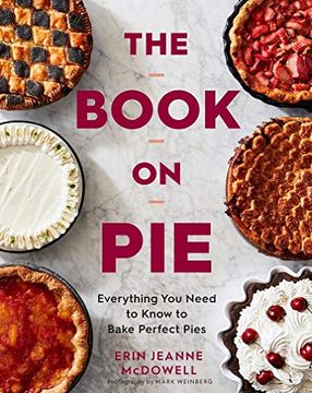 portada Book on Pie: Everything you Need to Know to Bake Perfect Pies 