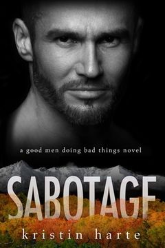 portada Sabotage: A Good Men Doing Bad Things Novel (in English)