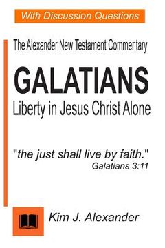 portada Galatians: Liberty in Jesus Christ Alone (in English)