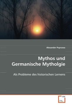 portada Mythos und Germanische Mytholgie: Als Probleme des historischen Lernens