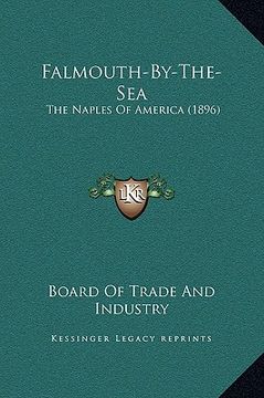 portada falmouth-by-the-sea: the naples of america (1896) (en Inglés)