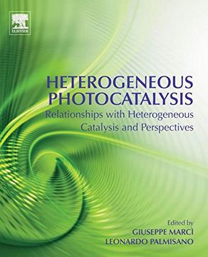 portada Heterogeneous Photocatalysis: Relationships With Heterogeneous Catalysis and Perspectives (en Inglés)