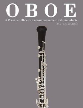 portada Oboe: 4 Pezzi Per Oboe Con Accompagnamento Di Pianoforte (en Italiano)