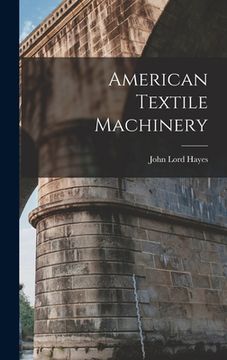 portada American Textile Machinery (en Inglés)