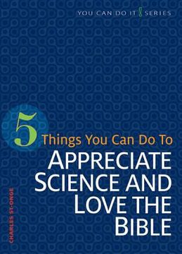portada 5 Things You Can Do to Appreciate Science and Love the Bible (in English)