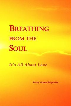 portada Breathing from the Soul: It's All about Love (en Inglés)