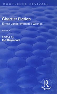 portada Chartist Fiction: Volume 2: Ernest Jones, Woman's Wrongs (en Inglés)