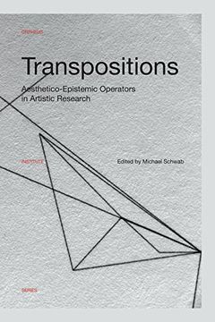portada Transpositions: Aesthetico-Epistemic Operators in Artistic Research (Orpheus Institute Series) (en Inglés)