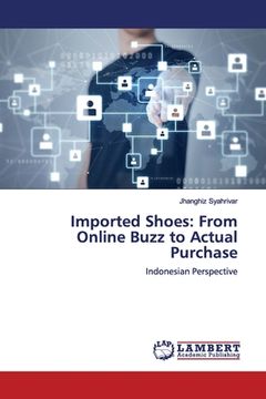 portada Imported Shoes: From Online Buzz to Actual Purchase (in English)