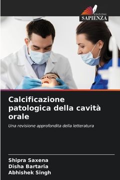portada Calcificazione patologica della cavità orale (en Italiano)