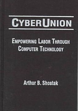 portada cyberunion: empowering labor through computer technology (en Inglés)