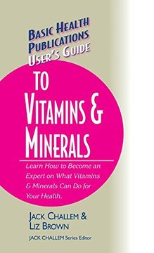 portada User's Guide to Vitamins & Minerals (Basic Health Publications User's Guide) (en Inglés)