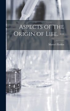 portada Aspects of the Origin of Life. -- (en Inglés)