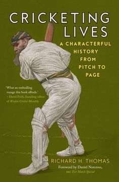 portada Cricketing Lives: A Characterful History from Pitch to Page