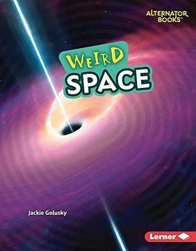 portada Weird Space (Wonderfully Weird (Alternator Books ®)) (en Inglés)