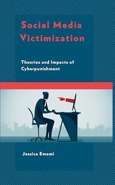 portada Social Media Victimization: Theories and Impacts of Cyberpunishment (en Inglés)