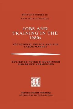 portada Jobs and Training in the 1980s: Vocational Policy and the Labor Market (en Inglés)