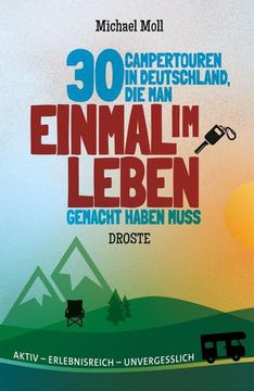 portada 30 Campertouren in Deutschland, die man Einmal im Leben Gemacht Haben Muss (in German)