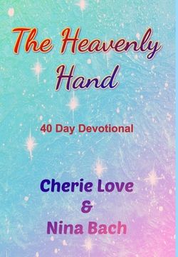 portada The Heavenly Hand: 40 Day Devotional (en Inglés)