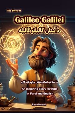 portada The Story of Galileo Galilei: An Inspiring Story for Kids in Farsi and English (en Inglés)