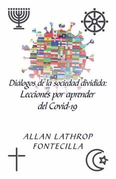portada Diálogos de la Sociedad Dividida: Lecciones por Aprender del Covid-19 (in Spanish)