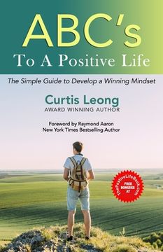 portada ABCs to a POSITIVE LIFE: A Simple Guide to a Winning Mindset