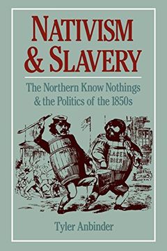 portada Nativism and Slavery: The Northern Know Nothings and the Politics of the 1850S 