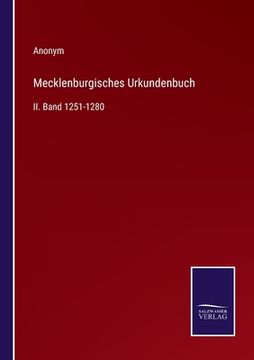 portada Mecklenburgisches Urkundenbuch: II. Band 1251-1280 (en Alemán)