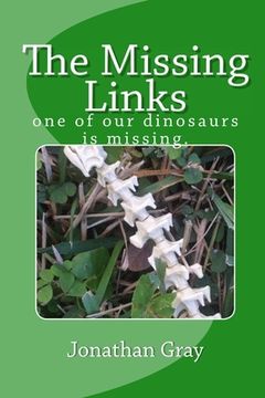 portada The Missing Links: one of our dinosaurs is missing (en Inglés)