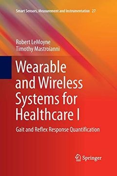 portada Wearable and Wireless Systems for Healthcare i: Gait and Reflex Response Quantification (Smart Sensors, Measurement and Instrumentation) (en Inglés)