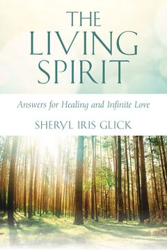 portada The Living Spirit: Answers for Healing and Infinite Love (en Inglés)