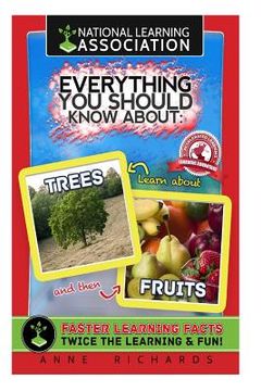 portada Everything You Should Know About Trees and Fruits (en Inglés)