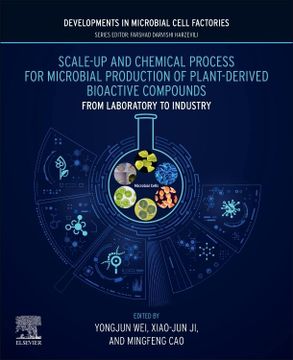 portada Scale-Up and Chemical Process for Microbial Production of Plant-Derived Bioactive Compounds: From Laboratory to Industry (Developments in Microbial. From Design to Commercial Production) (in English)