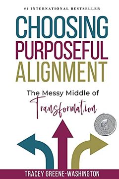 portada Choosing Purposeful Alignment: The Messy Middle of Transformation (en Inglés)